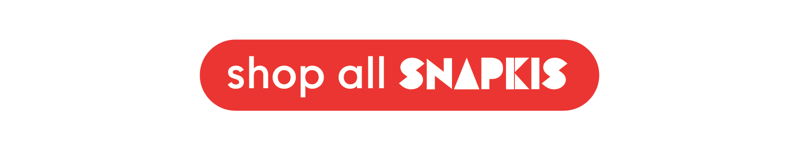 shop all Snapkis here